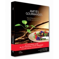 Amitiés gourmandes – Huiles essentielles en cuisine – tome 1